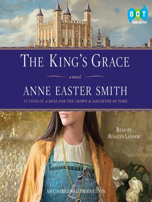 Title details for The King's Grace by Anne Easter Smith - Available